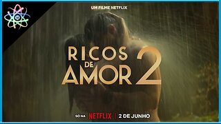 RICOS DE AMOR 2 - Trailer (Dublado)