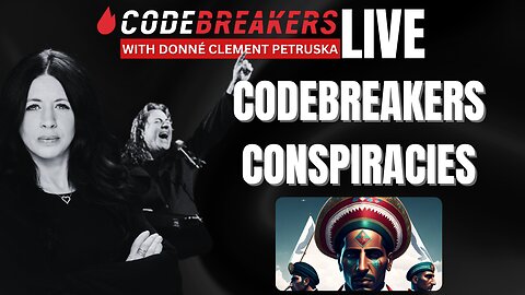 CodeBreakers Conspiracies LIVE With Donné Clement Petruska