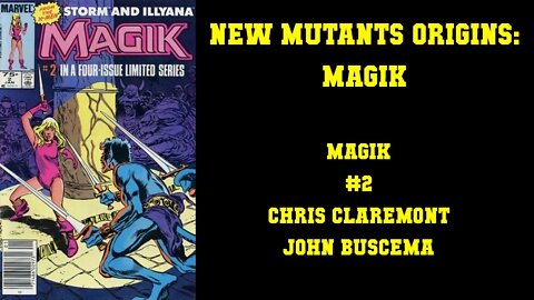 New Mutants Origins: Magik - Magik Mini Series #2