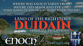 Answers in First Enoch Part 14: Land of the Righteous Duidain, Philippines