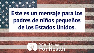 Un Mensaje para los Padres de Niños Pequeños de los Estados Unidos