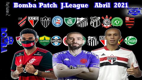 BOMBA PATCH J.LEAGUE PS2 RUMO AO ESTRELATO VERSÃO ABRIL 100% ATUALIZADO