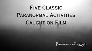 Five Classic Paranormal Activities Caught on Film.