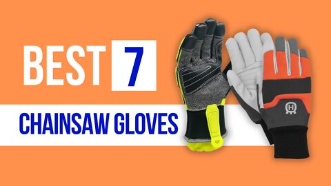 Best Chainsaw Gloves – Top 7 products to buy as of now