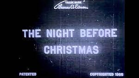 The Night Before Christmas (1905 Film) -- Directed By Edwin S. Porter -- Full Movie