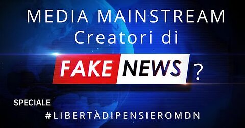 SPECIALE: Media mainstream: creatori di fake news?