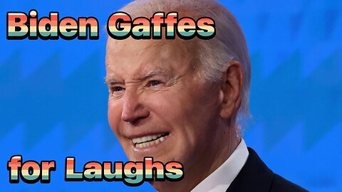 Laughs & Gaffes from Biden & the Democrats