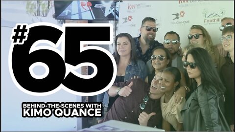 BEHIND-THE-SCENES WITH KIMO QUANCE (EPISODE 65)