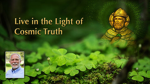 Live in the Light of Cosmic Truth