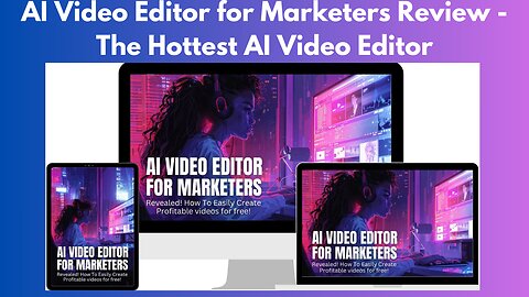 AI Video Editor for Marketers Review – The Hottest AI Video Editor