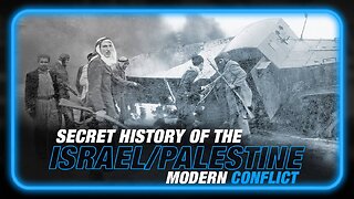 The Secrets of the History Behind the Present Day Israel Palestine Conflict