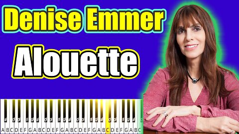 Denise Emmer - Alouette | PlayPiano