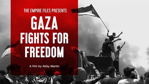 Abby Martin's 'Gaza Fights for Freedom'