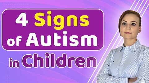 4 Common Signs of Autism in Children