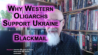 One Possible Reason Why Western Oligarchs Support Ukraine: Blackmail of Pedophiles