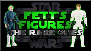 Fett's Figures | The Rare Ones