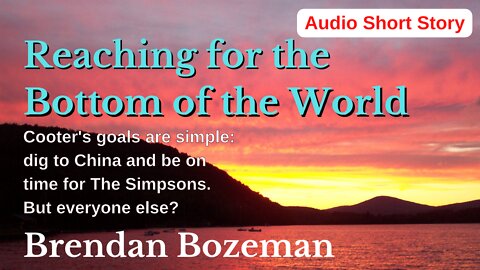 Reaching for the Bottom of the World, by Brendan Bozeman