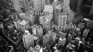 Spektrem - Shine [Tradução/Legendado]