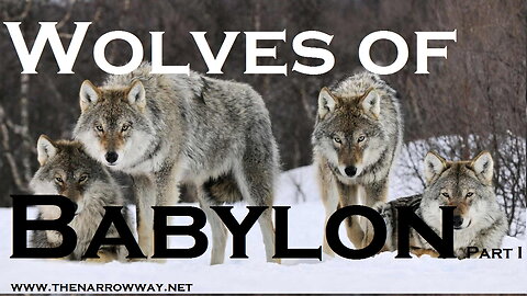 Wolves Of Babylon Part I