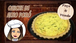 Quiche de Alho Poró - Uma delícia para Fazer, Vender e Saborear com a Família