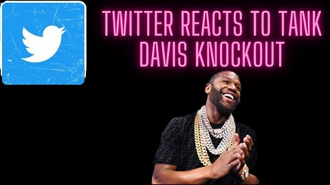 Twitter Reacts To Tank Davis TKO over Ryan Garcia