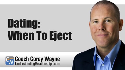 Dating: When To Eject