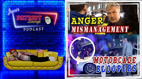 Episode 6: Anger Mismanagement and Motorcade Bloopers