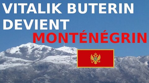 Le Monténégro Crypto Friendly : pourquoi VITALIK BUTERIN a-t'il rencontré le gouvernement ?