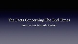The Facts Concerning The End Times