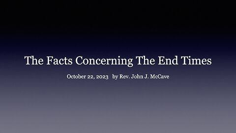 The Facts Concerning The End Times