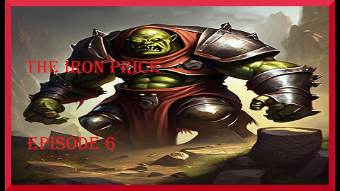The Iron Price Episode 6