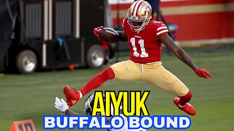 Brandon Aiyuk to Buffao