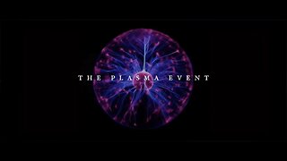 The Plasma Event