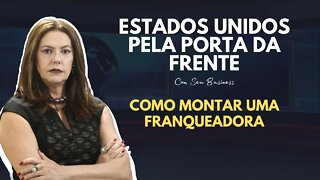 COMO MONTAR UMA FRANQUEADORA - EUA PORTAS DA FRENTE
