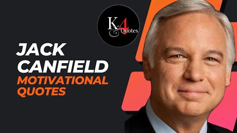 Jack Canfield motivational quotes|Best Quotes| K4Quotes