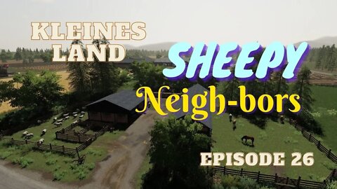 Kleines Land / Episode 26 / Sheepy Neigh-bors / Lets Play / FS19 / PC