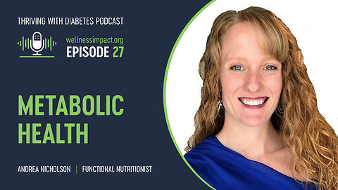 Navigating Diabetes: Functional Nutrition Insights with Andrea Nicholson | EP027