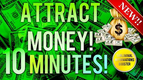 ATTRACT MONEY AND WEALTH IN 10 MINUTES! SUBLIMINAL AFFIRMATION BOOSTER REAL RESULT
