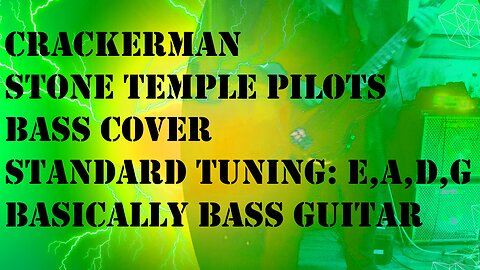 Crackerman Bass Cover – Stone Temple Pilots – BBG011 #Crackerman #STP #bass #StoneTemplePilots