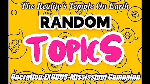 Angelsnupnup7/RealitysTemple OnEarth (RANDOM TOPICS) Marathon January 2023