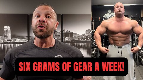 Bodybuilder Take 6 GRAMS of Gear Per Week!