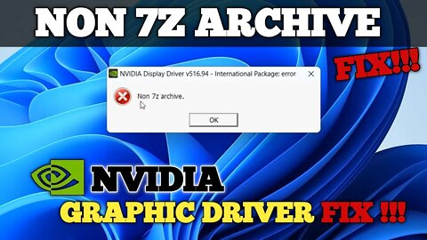 Non 7z archive | Nvidia-Non 7z archive error | Non 7z archive error FIX