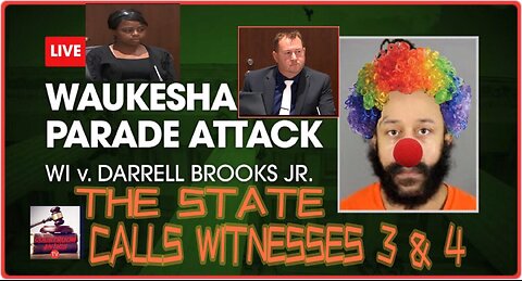 Darrell Brooks Trial: The state call witnesses 3 & 4