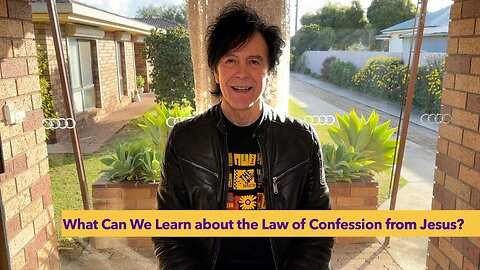 What Do We Learn about the Law of Confession from Jesus