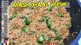Mash Dhaal Recipe | Fried Mash Daal Recipe | Madeeha Vlogs