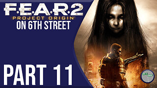 F.E.A.R. 2: Project Origin on 6th Street Part 11