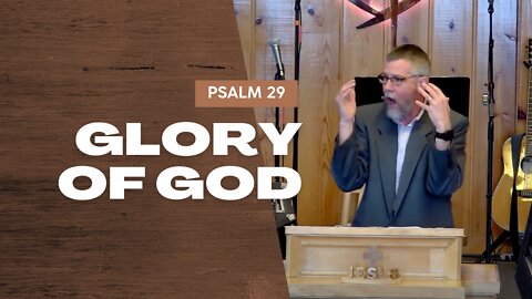 Glory of God — Psalm 29 (Traditional Worship)