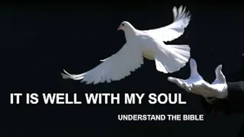 It Is Well With My Soul - Understand the Bible with Pastor Melissa Scott Ph.D.