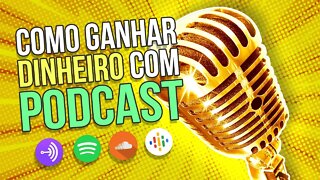 COMO GANHAR DINHEIRO COM PODCAST!!