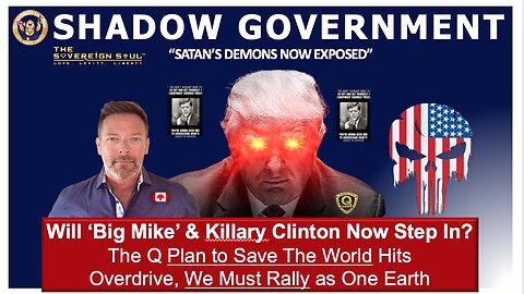 Deep State Demonic Shadow Government's Now Widely Exposed, Are Big Mike & Killary Clinton Next? MAGA